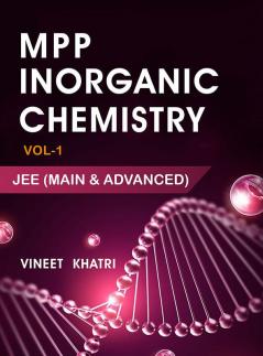 Inorganic Chemistry MPP (Mixed Practice Problems) for JEE (Main & Advanced) - Vol 1