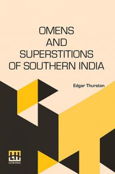 Omens And Superstitions Of Southern India