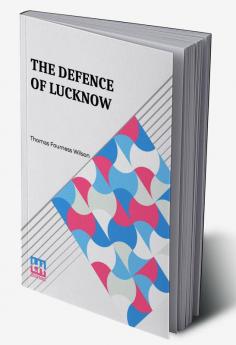 The Defence Of Lucknow