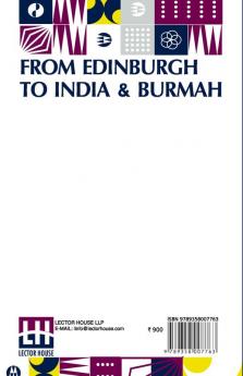 From Edinburgh To India & Burmah