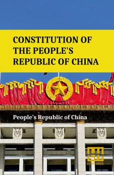 Constitution Of The People’s Republic Of China: Complete Text After Amendment On March 11 2018