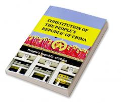 Constitution Of The People’s Republic Of China: Complete Text After Amendment On March 11 2018