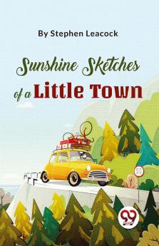 Sunshine Sketches Of A Little Town