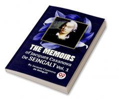 The Memoirs Of Jacques Casanova De Seingalt Vol. 1