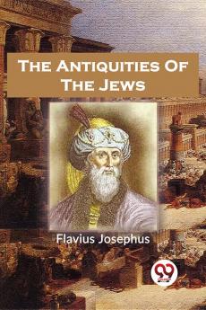 The Antiquities Of The Jews