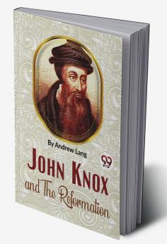 John Knox And The Reformation