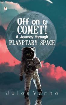 Off on a Comet! a Journey through Planetary Space