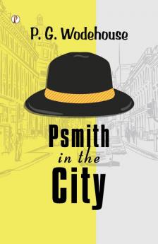 Psmith In The City