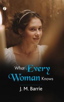 What Every Woman Knows