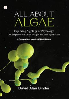 ALL ABOUT ALGAE: Exploring Algology or Phycology