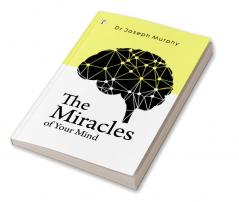 The Miracles of Your Mind