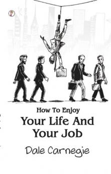 How To Enjoy Your Life And Your Job