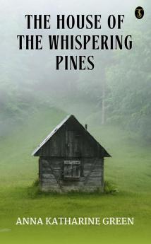 The House of The Whispering Pines