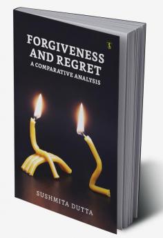 Forgiveness and Regret: A Comparative Analysis