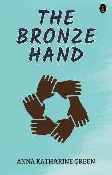The Bronze Hand