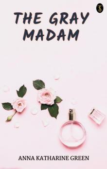 The Gray Madam