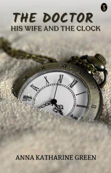 The Doctor His Wife And The Clock