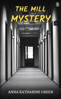 The Mill Mystery