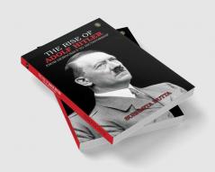 The Rise Of Adolf Hitler : From Democracy To Dictatorship