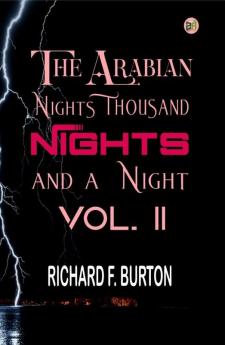 The Arabian Nights: Thousand Nights and a Night - Vol. II