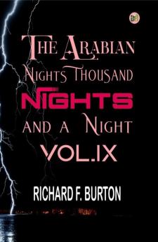 The Arabian Nights: Thousand Nights and a Night - Vol. IX