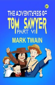 The Adventures of Tom Sawyer Part VI