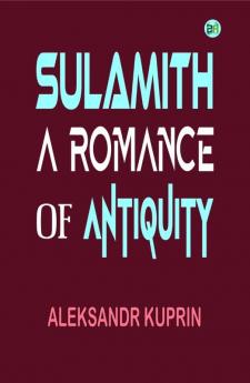 Sulamith: A Romance of Antiquity