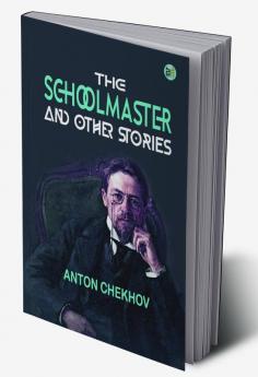 The Schoolmaster and Other Stories