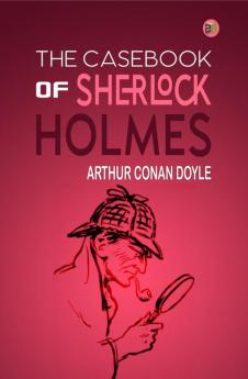 The Casebook of Sherlock Holmes