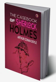 The Casebook of Sherlock Holmes