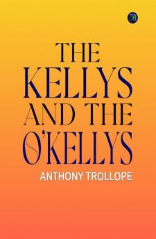 The Kellys and the O’Kellys