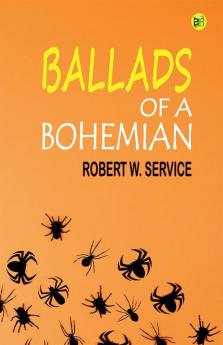 BALLADS OF A BOHEMIAN