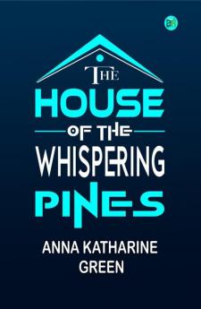 The House of the Whispering Pines