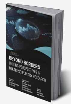 Beyond Borders: Uniting Perspectives In Multidisciplinary Research