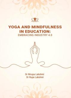 Yoga And Mindfulness In Education: Integrating Practices For Student Well-Being And Academic Success