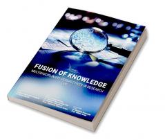 Fusion Of Knowledge: Multidisciplinary Perspectives In Research Volume- 3