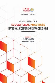 Conference Proceedings (Book of Abstracts) Advancements In Educational Practices: National Conference Proceedings