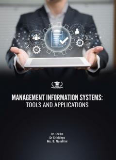 MANAGEMENT INFORMATION SYSTEMS: TOOLS AND APPLICATIONS
