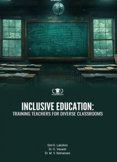 INCLUSIVE EDUCATION: TRAINING TEACHERS FOR DIVERSE CLASSROOMS