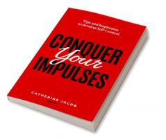 Conquer Your Impulses