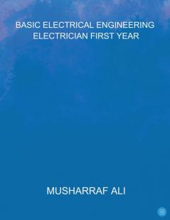 Basic Electrical Engineering Electrician First Year