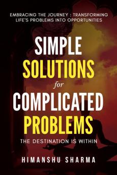 Simple Solutions for Complicated Problems