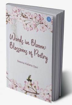 Words in Bloom: Blossoms of Poetry