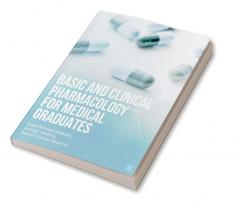 Basic and Clinical Pharmacology for Medical Graduates