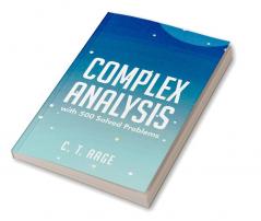 Complex Analysis with 500 Solved Problems