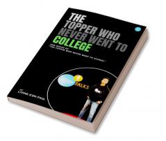 The Topper Who Never Went to College