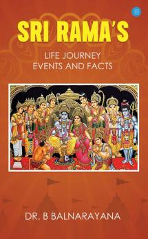 Sri Rama's Life Journey: Events And Facts