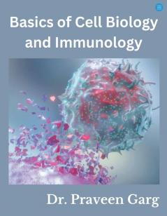 Basic Book of Cell Biology and Immunology