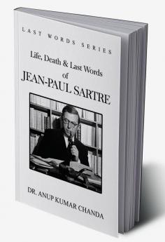 Life Death & Last Words Of Jean-Paul Sartre