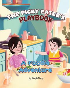 The Picky Eater s Playbook A Foodie Adventure